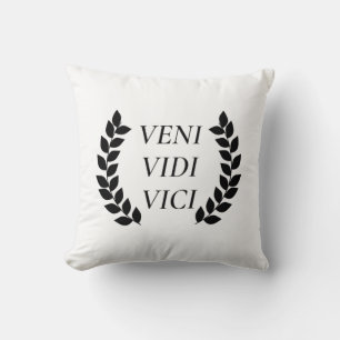 Veni Vidi Vici I Came I Saw I Conquered Throw Pillow
