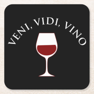 Veni, Vidi, Vino Funny Wine Lover Latin Phrase Square Paper Coaster