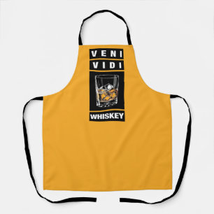 Veni Vidi Whiskey   Funny Quote For Whiskey Lovers Apron