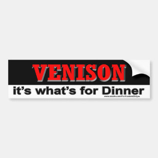 VENISON it's what's for Dinner Bumper Sticker