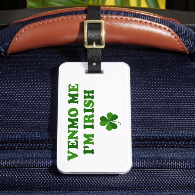 Venmo Me I'm Irish Luggage Tag (Front Insitu 2)