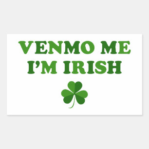 Venmo Me I'm Irish Sticker