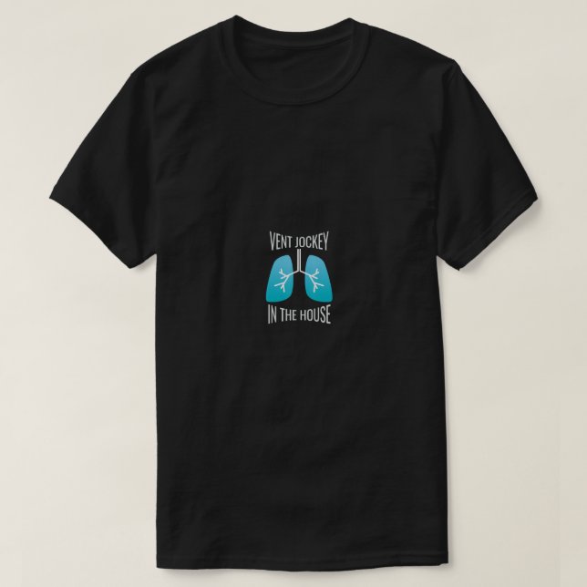 Vent Jockey  Funny Respiratory Therapist  T-Shirt (Design Front)