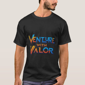 Venture avec vaillance" T-shirt design