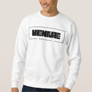 Venture Capitalist Minimalist Style Maximum Impact Sweatshirt