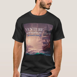 Venture quote , pirate boat style ,ia ,  T-Shirt