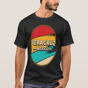 Veracruz Mexico Proud Mexican Retro Vintage Veracr T-Shirt