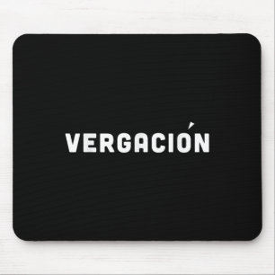 Vergacion Venezuelan Spanish Funny Slang Saying Mouse Pad