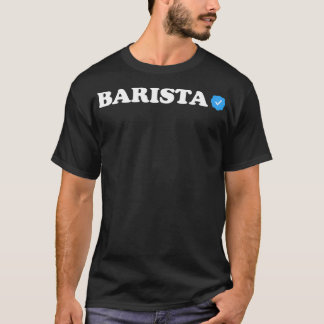 Verified barista T-Shirt