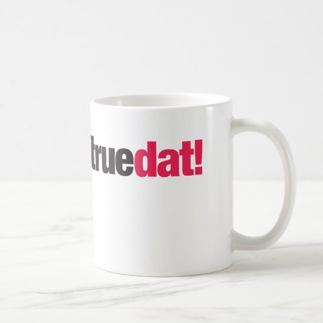 Véritable tasse de Dat (Droite)
