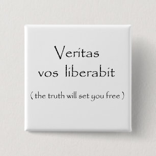 Veritas vos liberabit-button 2 inch square button