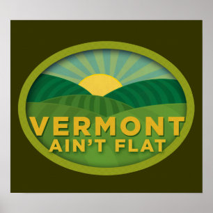 Vermont Ain't Flat Poster