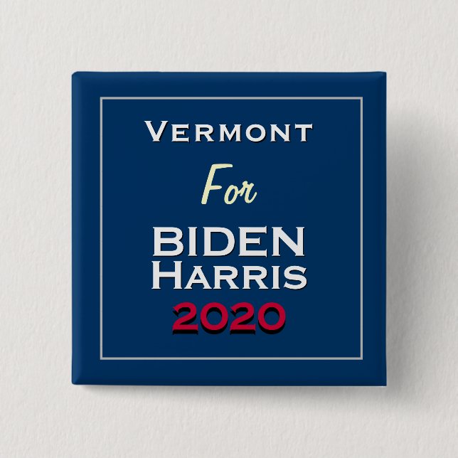 Vermont for BIDEN HARRIS 2020 Square 2 Inch Square Button (Front)
