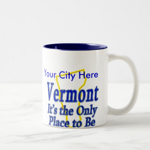 Vermont  It's the Only Place to Be Two-Tone Coffee Mug