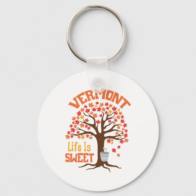 Vermont Sweet Life Keychain (Front)