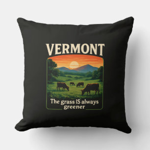 Vermont The Grass Is Always Greener Funny Sarcasti Throw Pillow