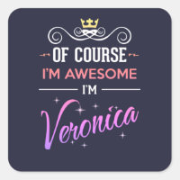 Veronica Of Course I'm Awesome Name