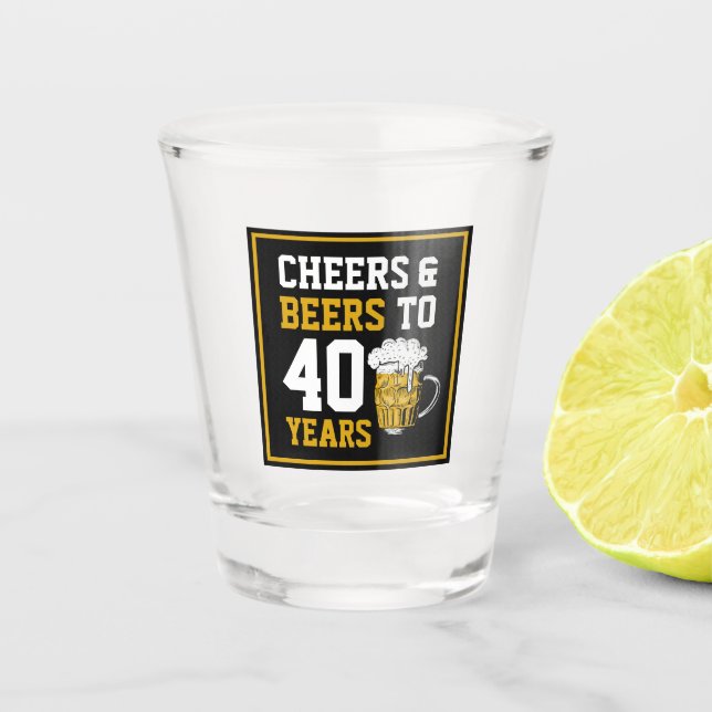 Verre A Shot 40e anniversaire Cheers & Bières à 40 ans  (Devant)