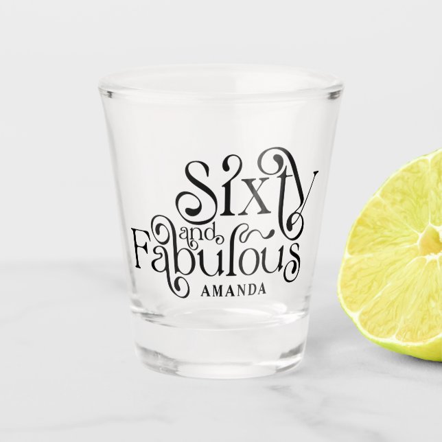 Verre A Shot 60e anniversaire Soixante et fabuleux Personnalisé (Devant)