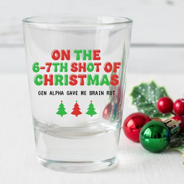 Verre A Shot 6-7th Shot of Christmas Brain Rot Funny Holiday (Créateur téléchargé)
