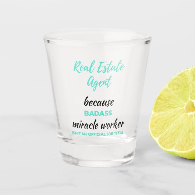Verre A Shot Agent immobilier parce que Badass Miracle Worker 2 (Devant)