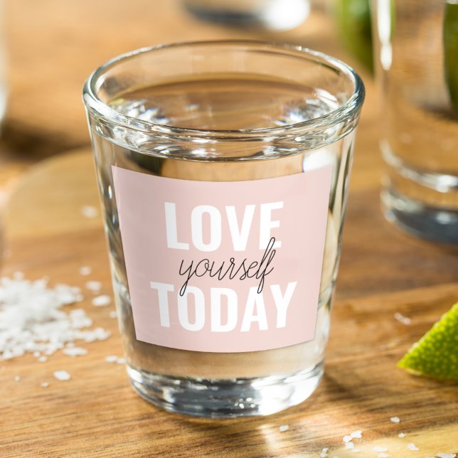 Verre A Shot Amour Positif Vous-Même Aujourd'Hui Citation Paste (Créateur téléchargé)