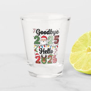 Verre A Shot Au revoir 2025 Bonjour 2026 Résolution de Nouvel A