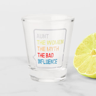 Verre A Shot Aunt the women the myth the bad influence