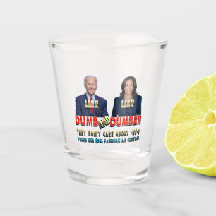 Verre A Shot Biden Harris Dumb & Dumb
