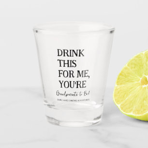 Verre A Shot Buvez ceci pour moi, vous êtes grands-parents pour