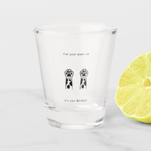 Verre A Shot Cadeau d'anniversaire, mettez vos pattes en l'air.