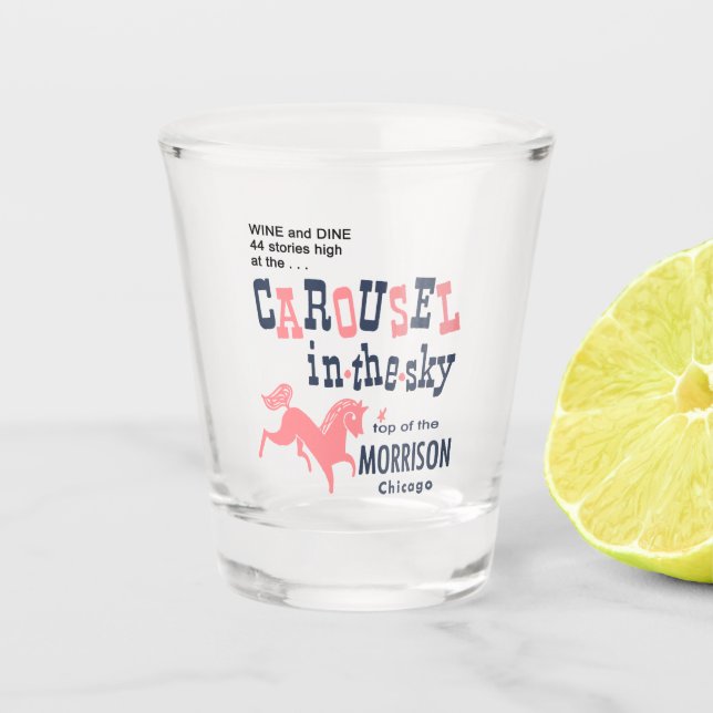 Verre A Shot Carrousel dans le ciel. Top of the Morrison, Chica (Devant)