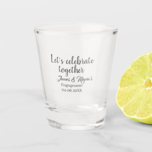 Verre A Shot Célébrons ensemble la fête de fiançailles nom date