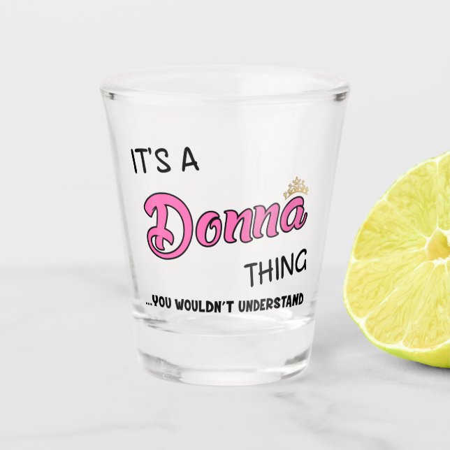 Verre A Shot C'est une chose Donna que tu ne comprendrais pas (Devant)