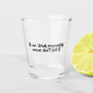 Verre A Shot Citation Drôle   Boire de manière responsable