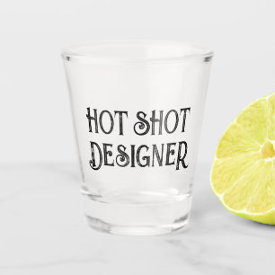 Verre A Shot Concepteur Hot Shot   Drôle Verre cadeau