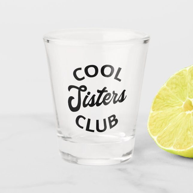 Verre A Shot Cool Sisters Club I (Devant)
