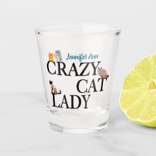Verre A Shot Crazy Cat Lady Cute Custom