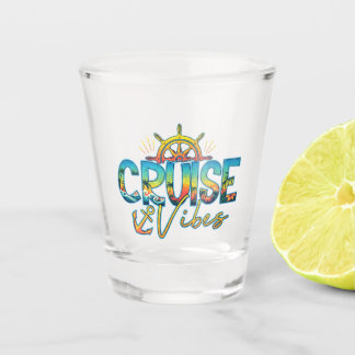 Verre A Shot Cruise Vibes Shot Glass Nautical Vacation Souvenir
