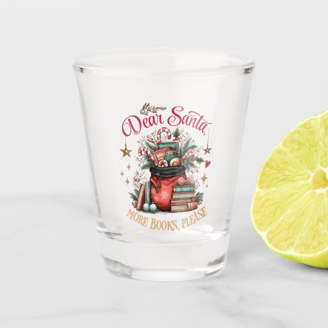 Verre A Shot Dear Santa, More Books Please  (Devant)