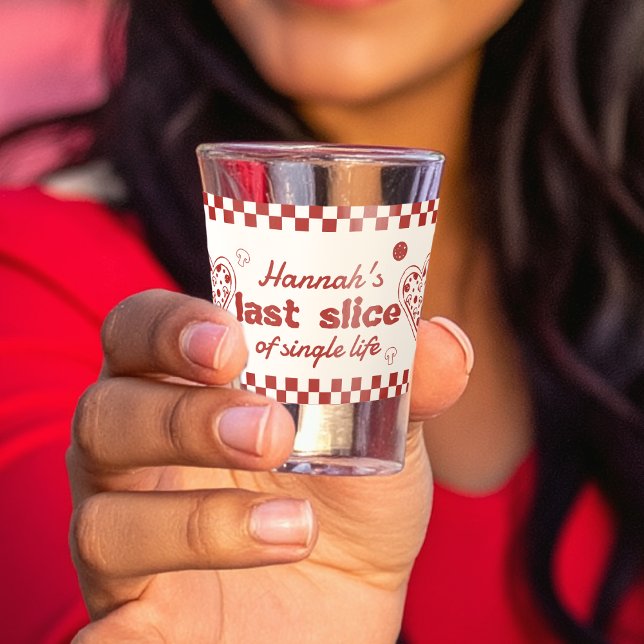 Verre A Shot Dernière tranche de pizza de la vie de célibataire (Créateur téléchargé)