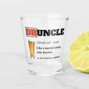 Verre A Shot Dire Drôle - Druncle Funny Uncle