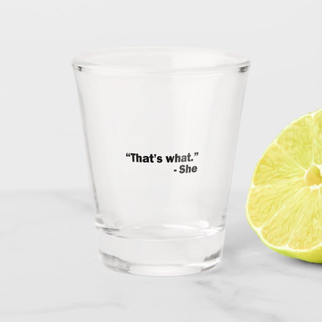 Verre A Shot Elle A Dit : (Devant)