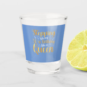 Verre A Shot En entrant dans mon 50e anniversaire comme une rei