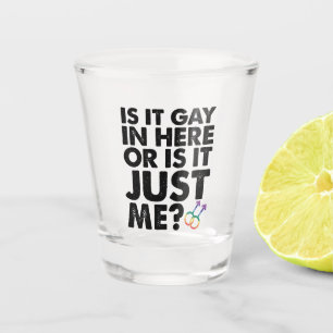 Verre A Shot Est-Ce Gay Dans Ici Ou Est-Ce Juste Moi LGBT Pride