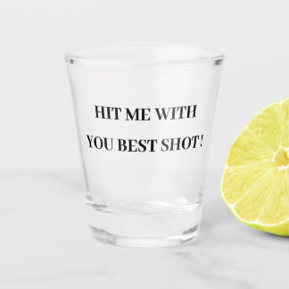 VERRE A SHOT FAITES-MOI LE MEILLEUR TOUR !