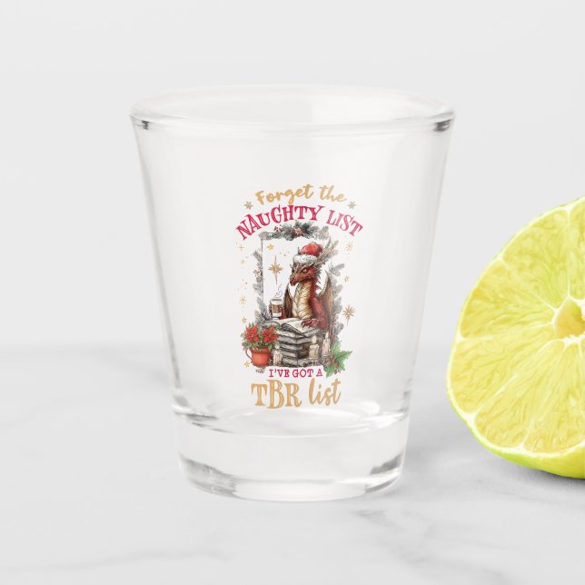 Verre A Shot Forget The Naughty List I've Got a TBR List  (Devant)