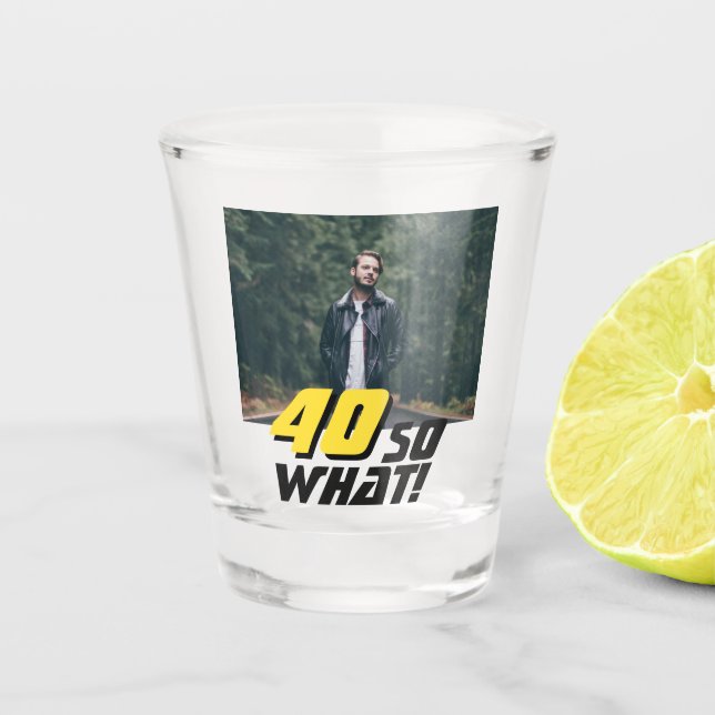 Verre A Shot Funny 40 alors quelle citation photo 40e anniversa (Devant)