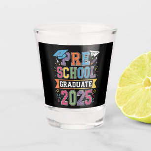 Verre A Shot Graduate préscolaire 2025 Graduation Pré K School
