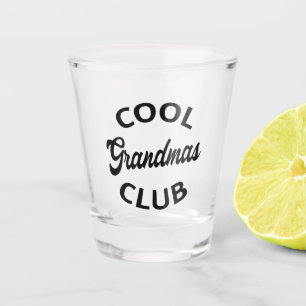 Verre A Shot Grandmas Club cool I
